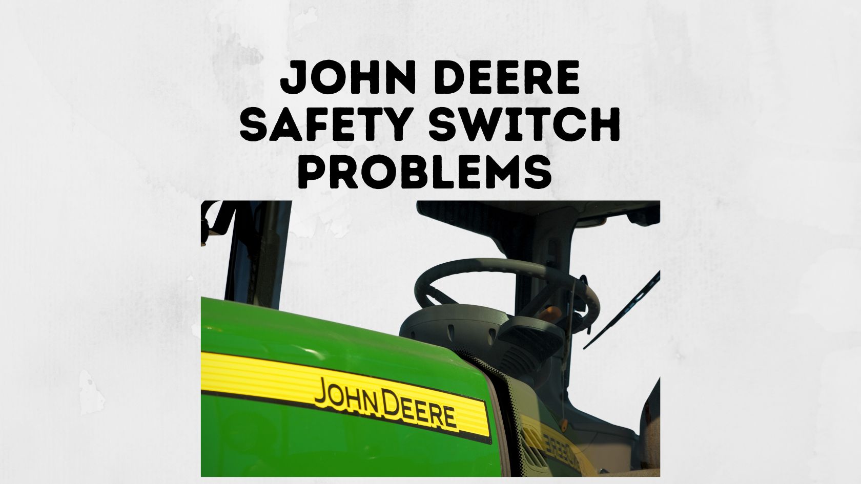 John Deere Safety Switch Problems