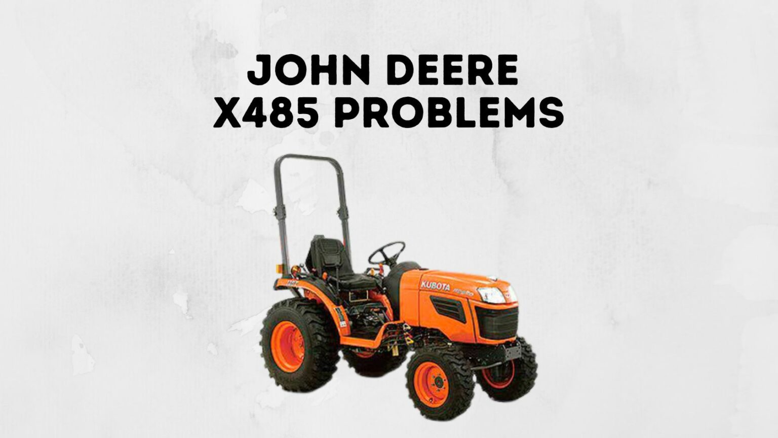 9 Common Kubota B2920 Problems With Fixes Lawn Mowerly