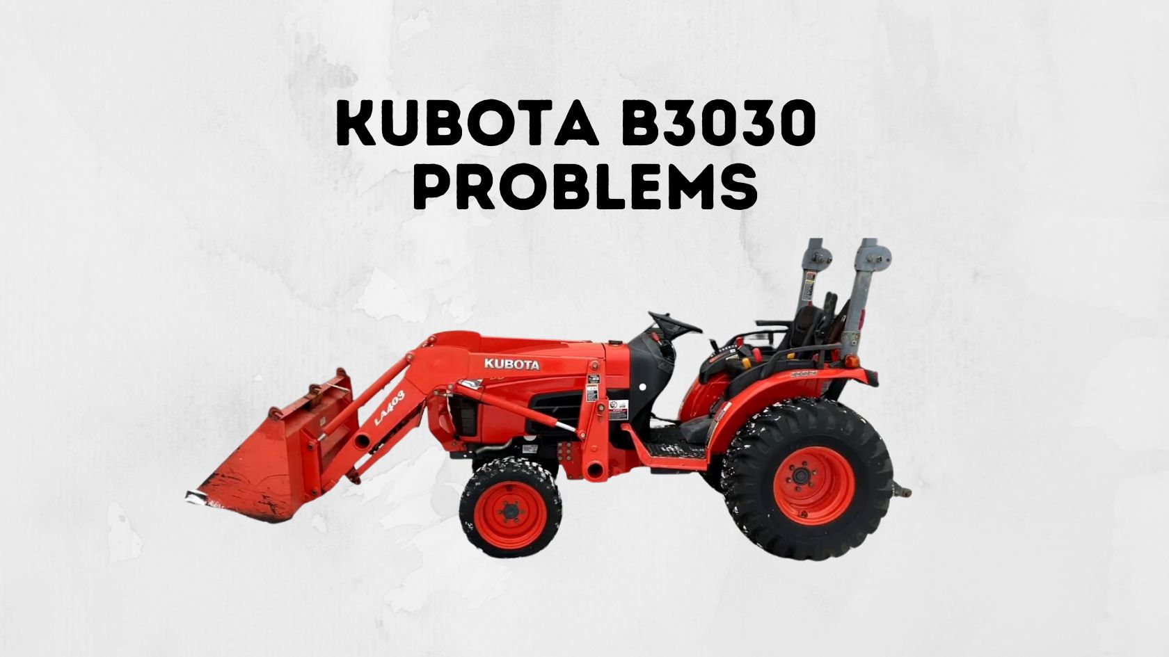 Kubota B3030 Problems