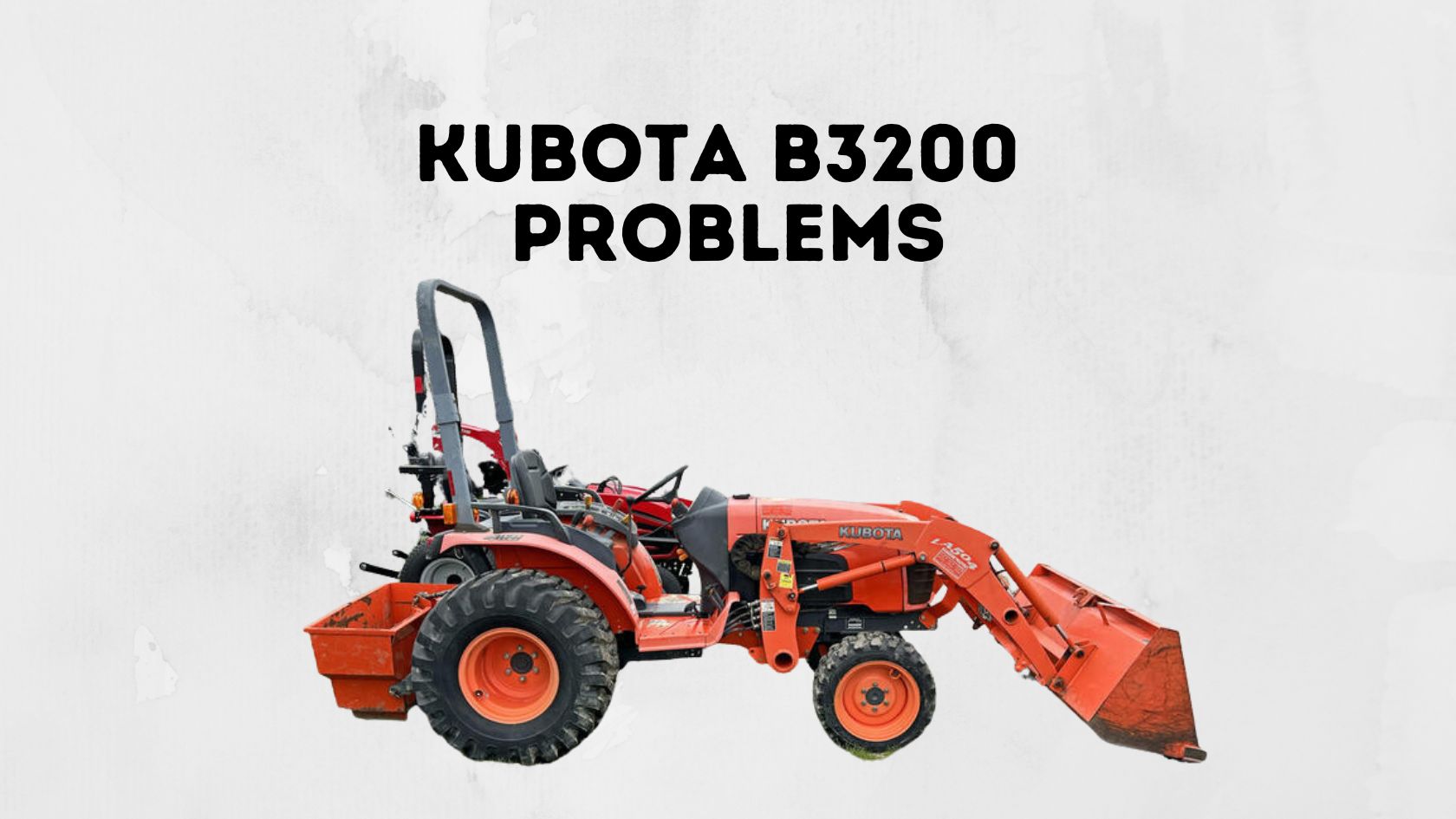 Kubota B3200 Problems
