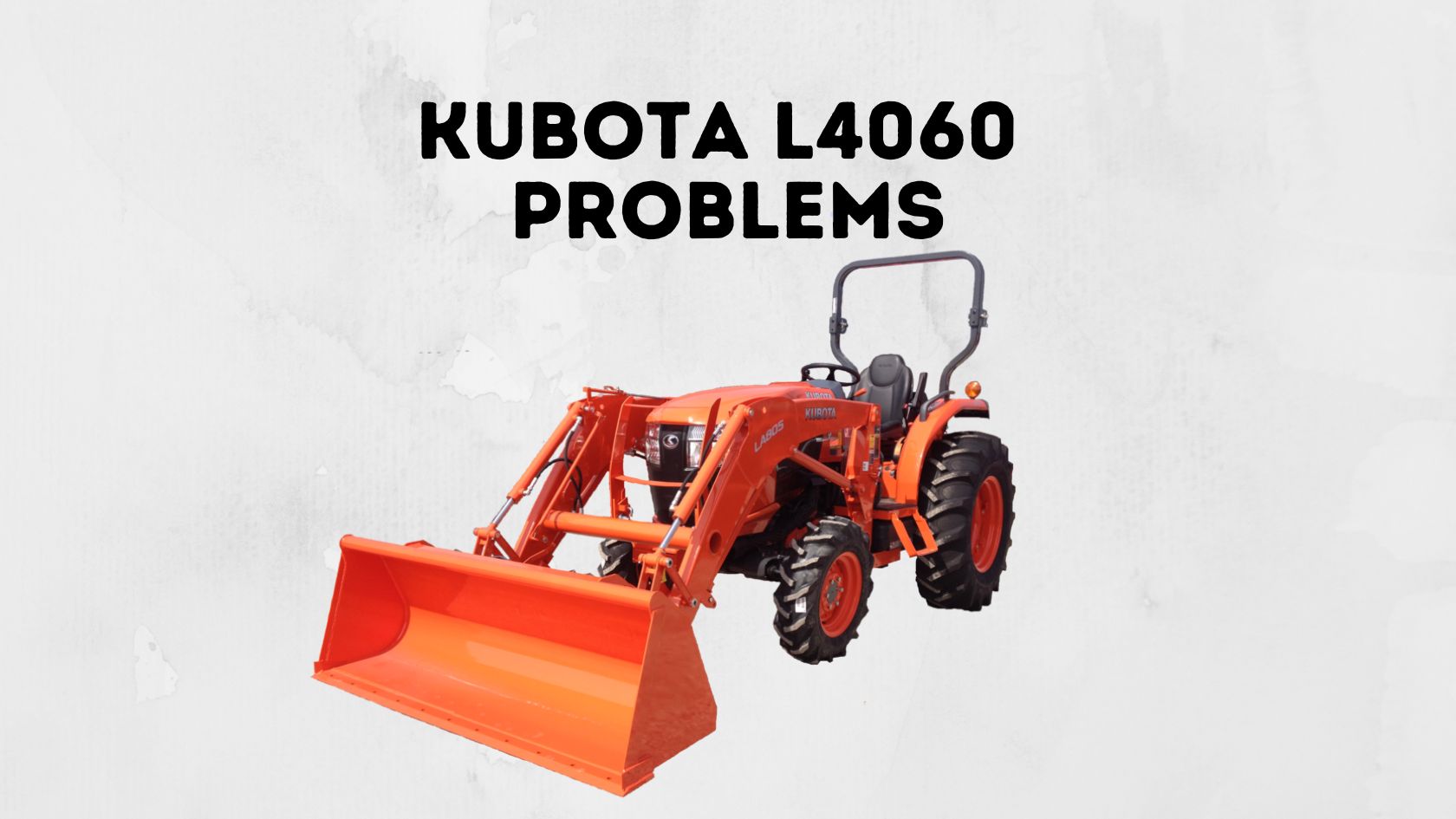 Kubota L4060 Problems