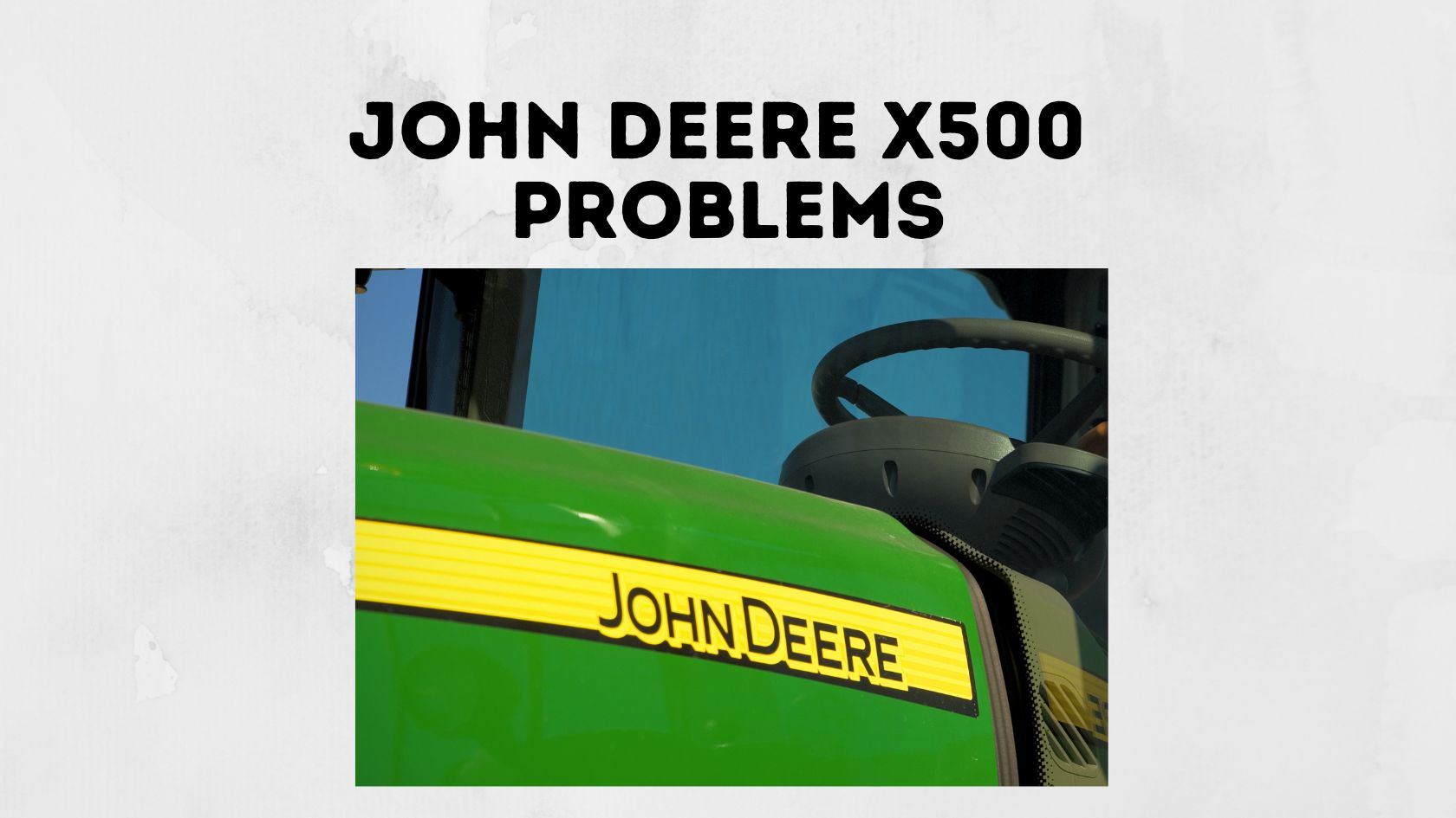 John Deere X500 Problems