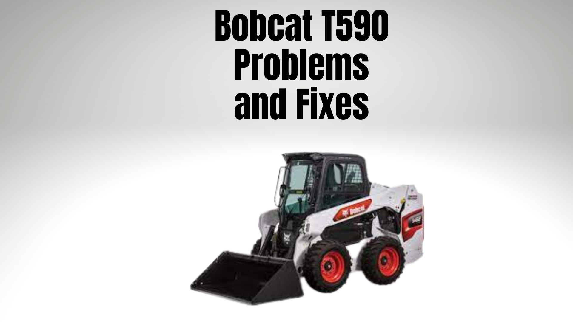 Bobcat T590 Problems