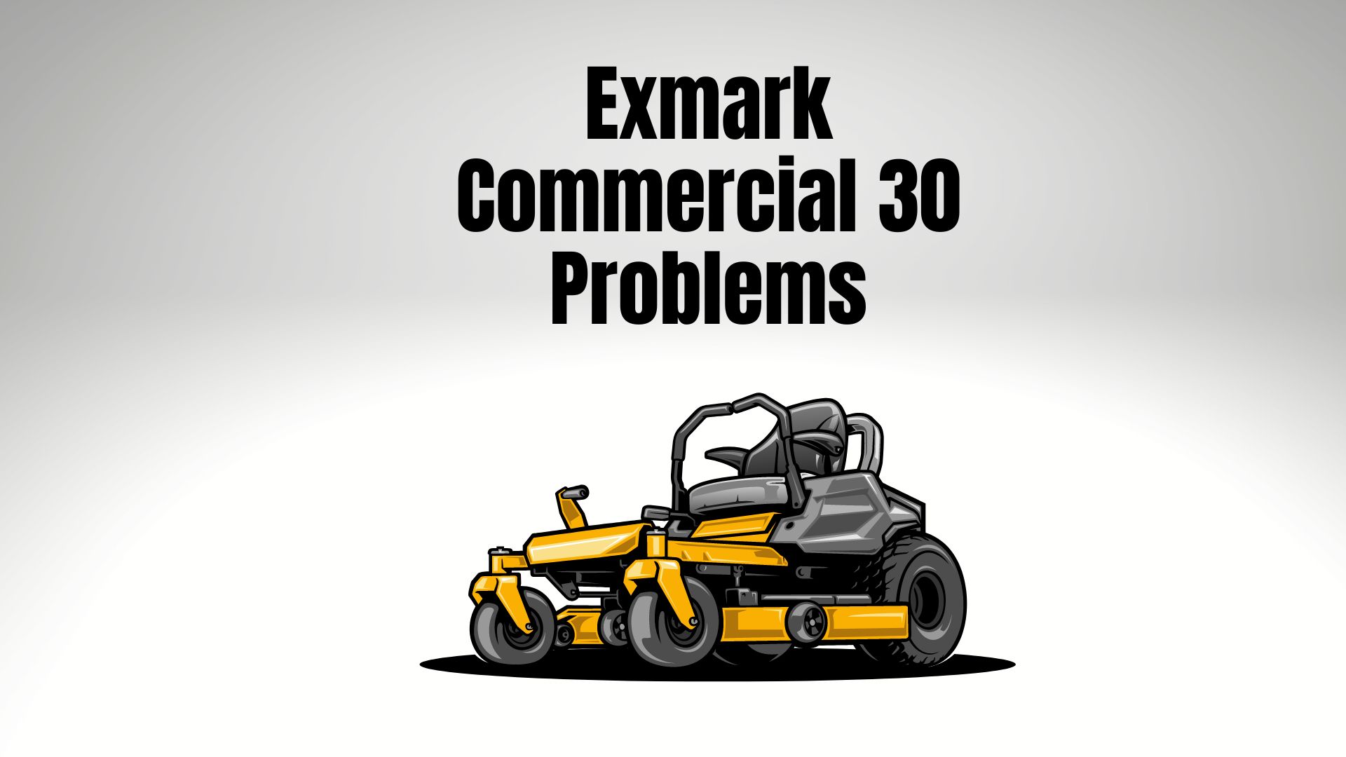 Exmark Commercial 30 Problems