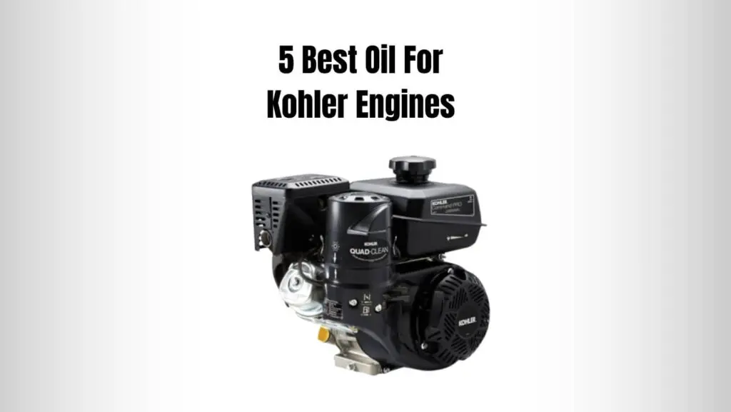 Best Oil For Kohler Engines