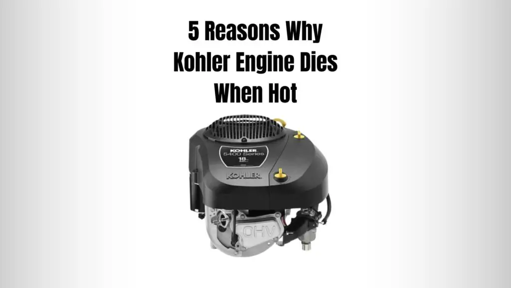 Why Kohler Engine Dies