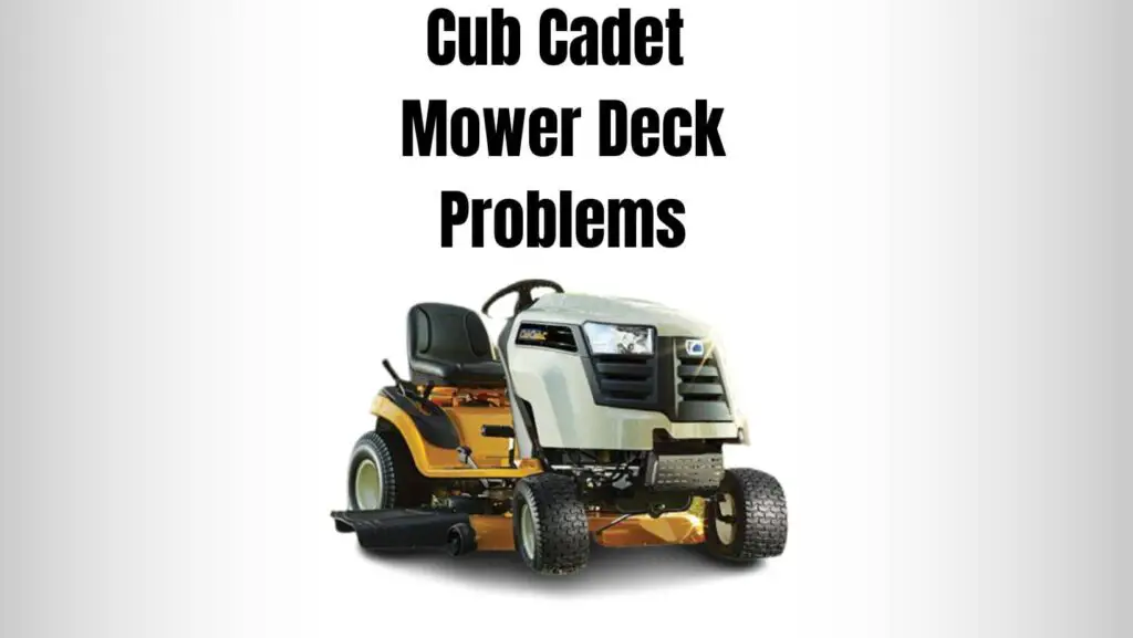 Cub Cadet Mower Deck Problems