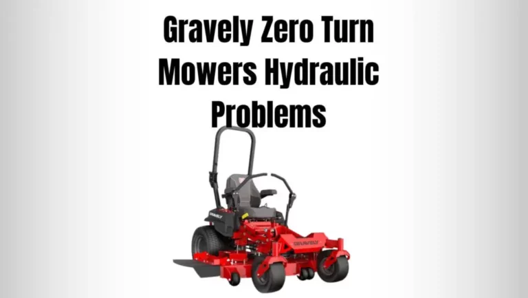 5 Gravely Zero Turn Mowers Hydraulic Problems
