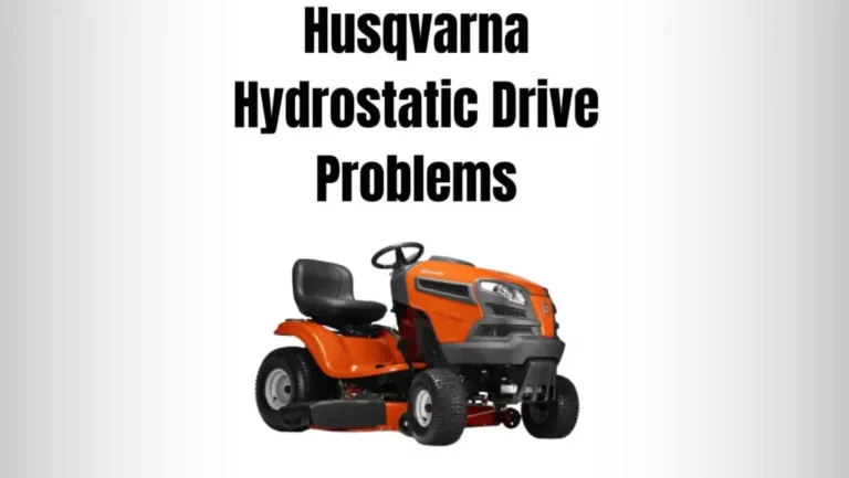 7+ Husqvarna Hydrostatic Drive Problems & DIY Fixes