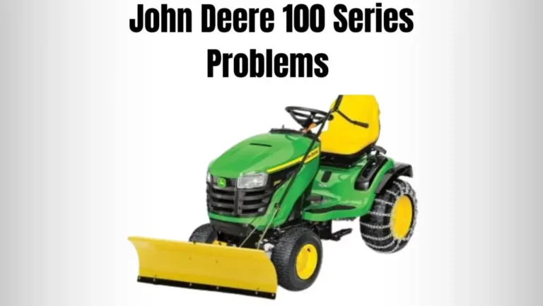 3 Common John Deere 100 Series Problems Plus Fixes