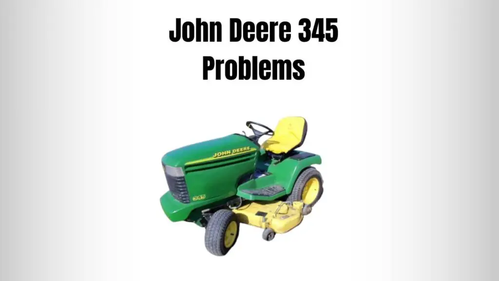 John Deere 345 Problems