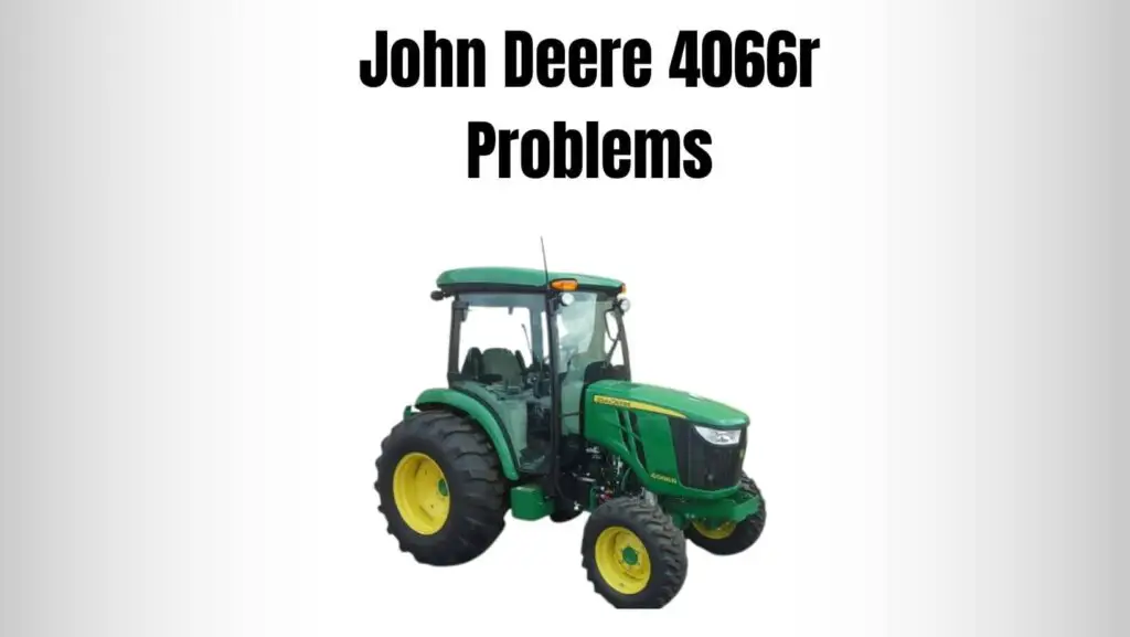 John Deere 4066r Problems
