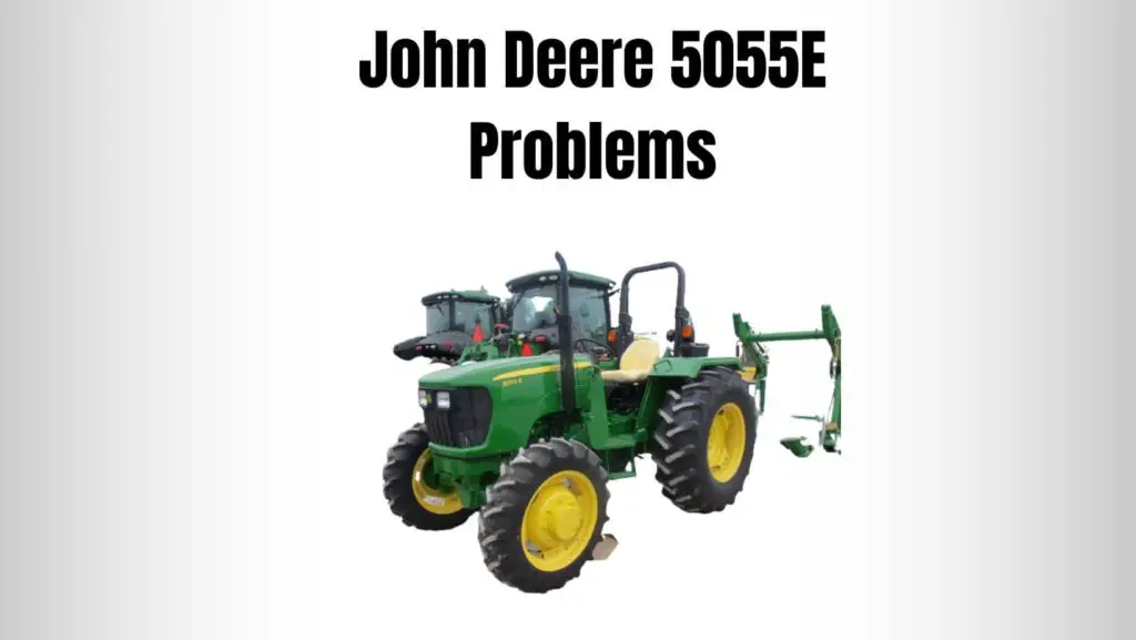 John Deere 5055E Problems