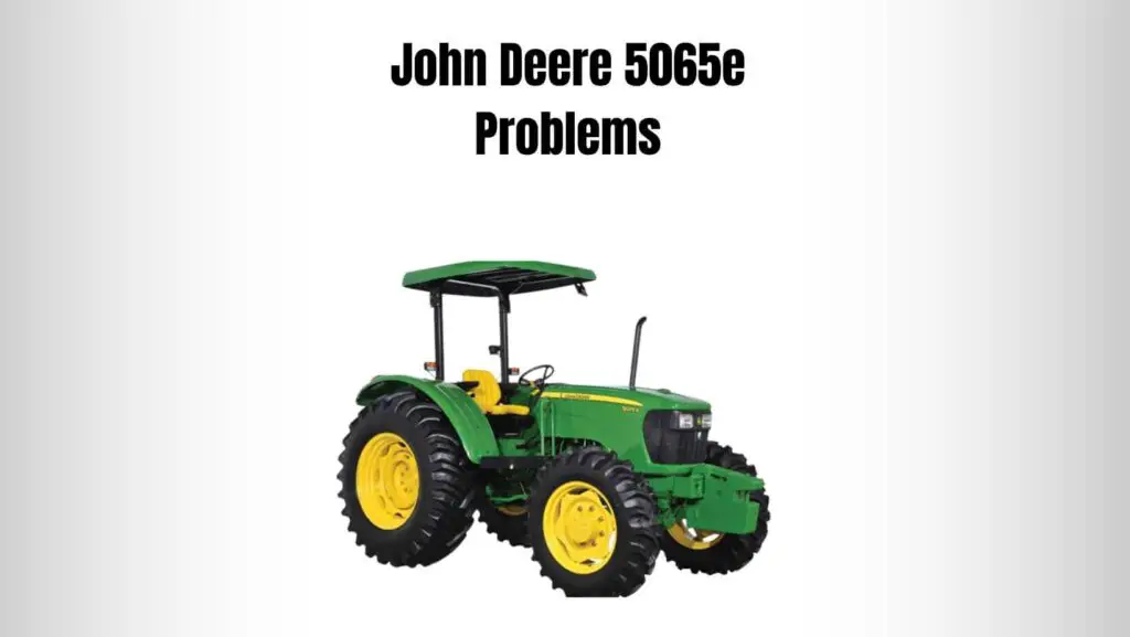 John Deere 5065e Problems