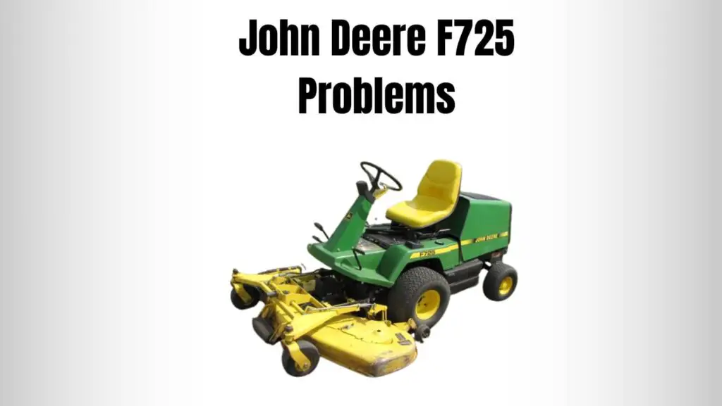 John Deere F725 Problems