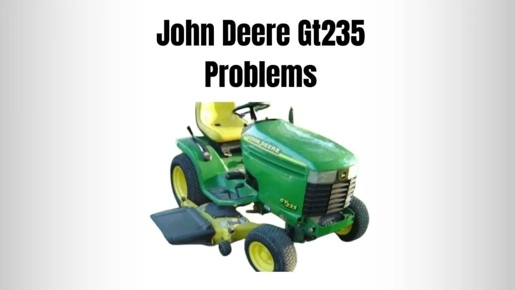 John Deere Gt235 Problems