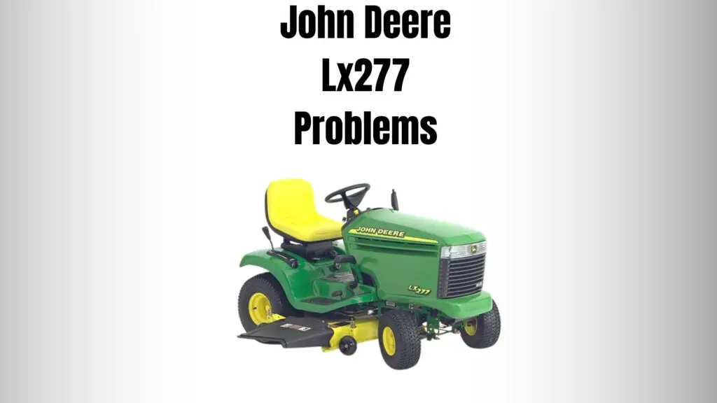 John Deere Lx277 Problems
