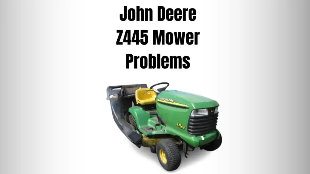 John Deere Z445 Mower Problems