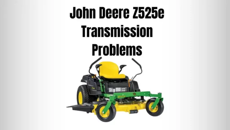 11+ John Deere Z525e Transmission Problems