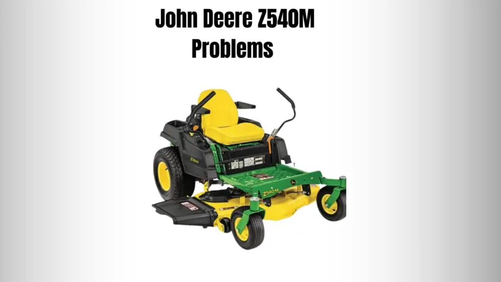 John Deere Z540M Problems