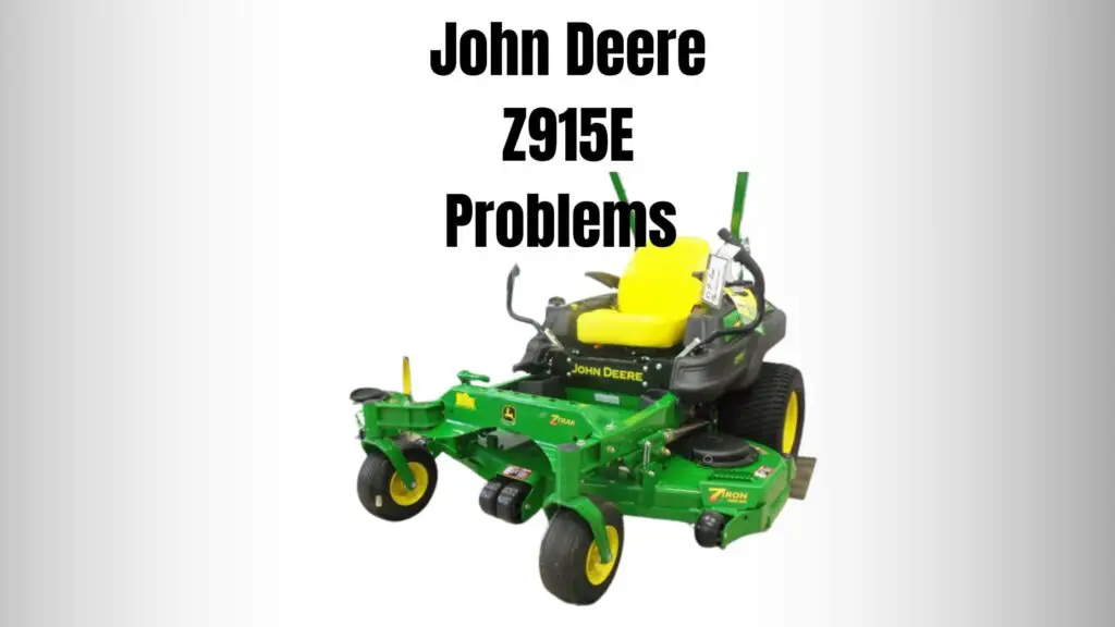 John Deere Z915E Problems