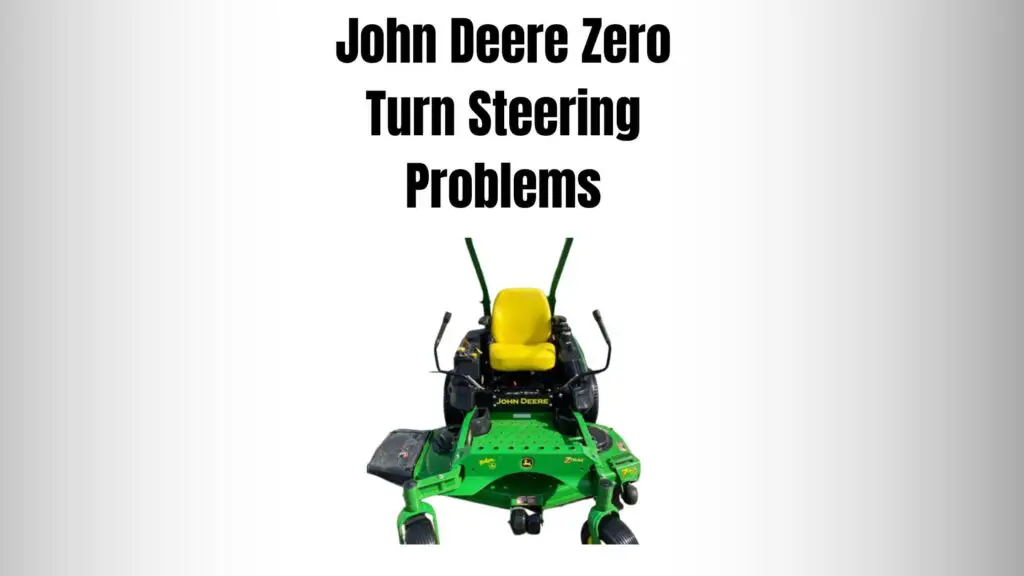 John Deere Zero Turn Steering Problems