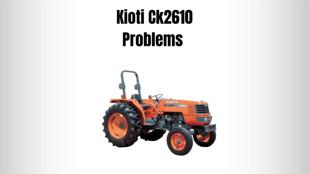 Kioti Ck2610 Problems
