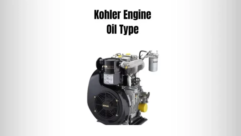 Kohler Engine Oil Type: Which One To Pick