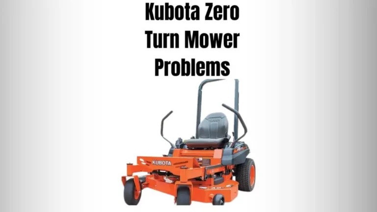13 Problems With Kubota Zero Turn Mower