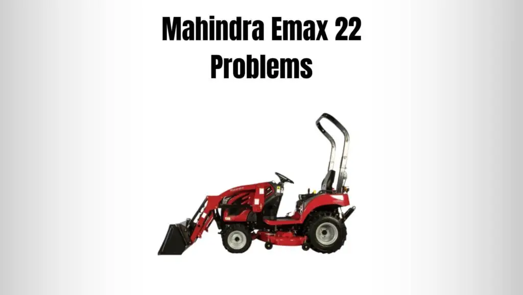 Mahindra Emax 22 Problems