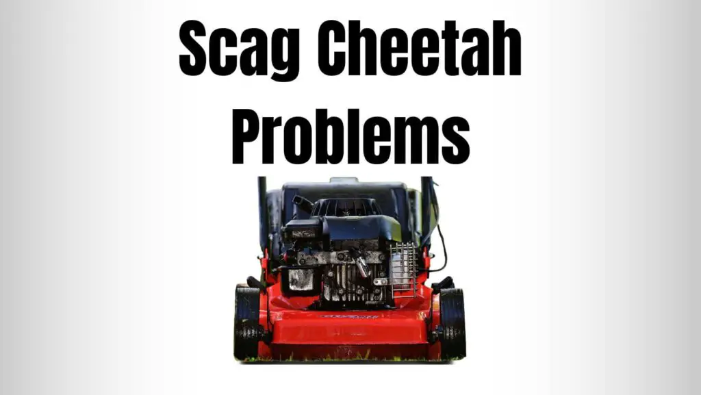 Scag Cheetah Problems