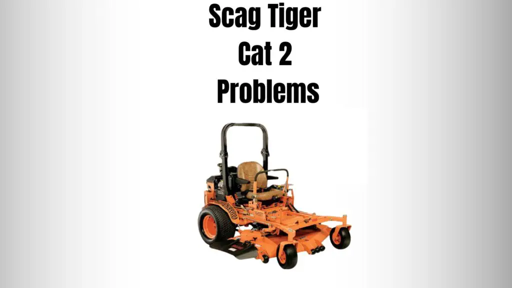 Scag Tiger Cat 2 Problems