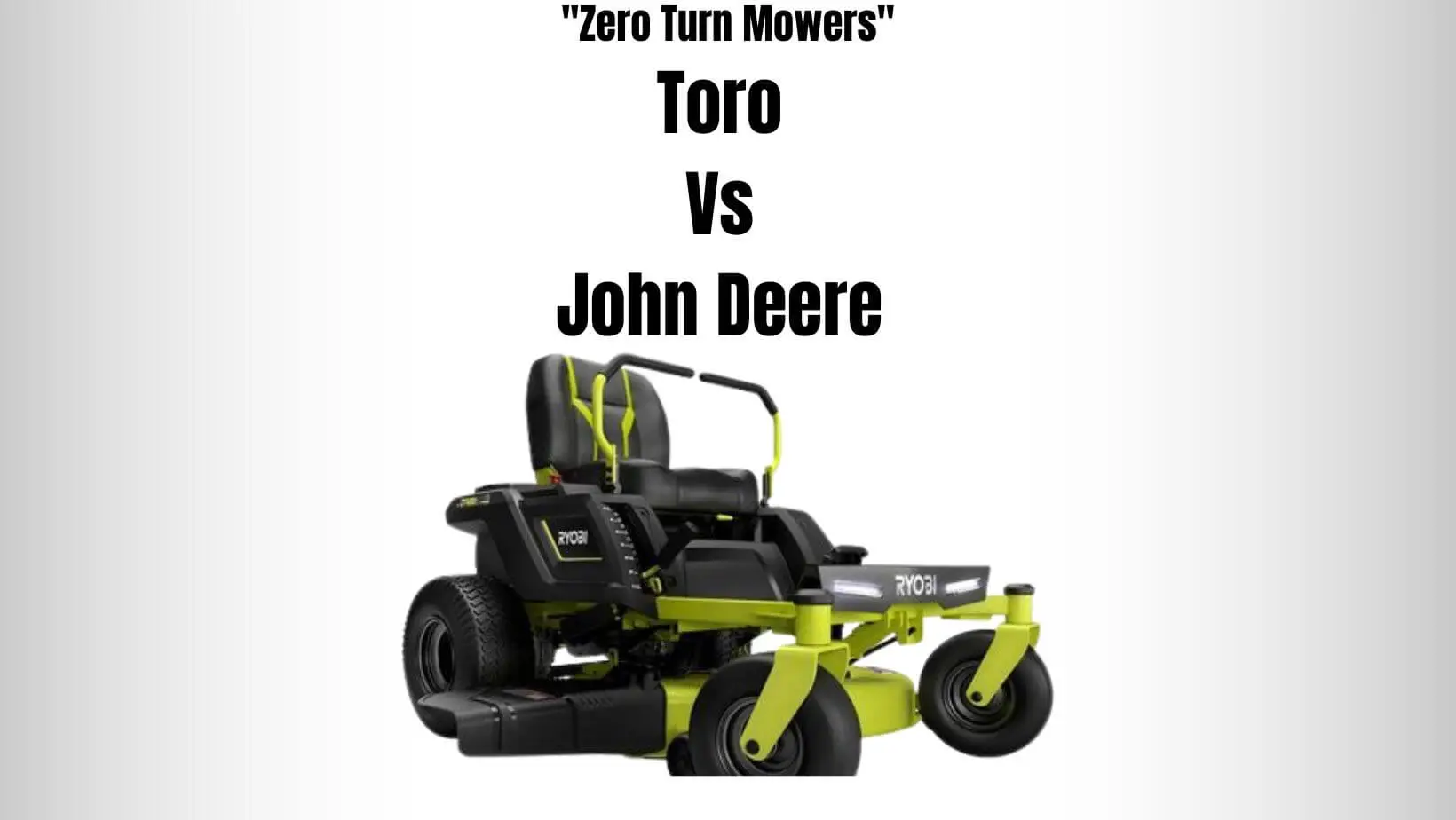 Toro Vs John Deere Zero Turn Mowers