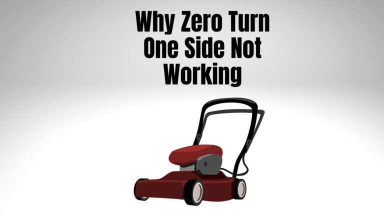 13 Reasons Why Zero Turn One Side Not Working