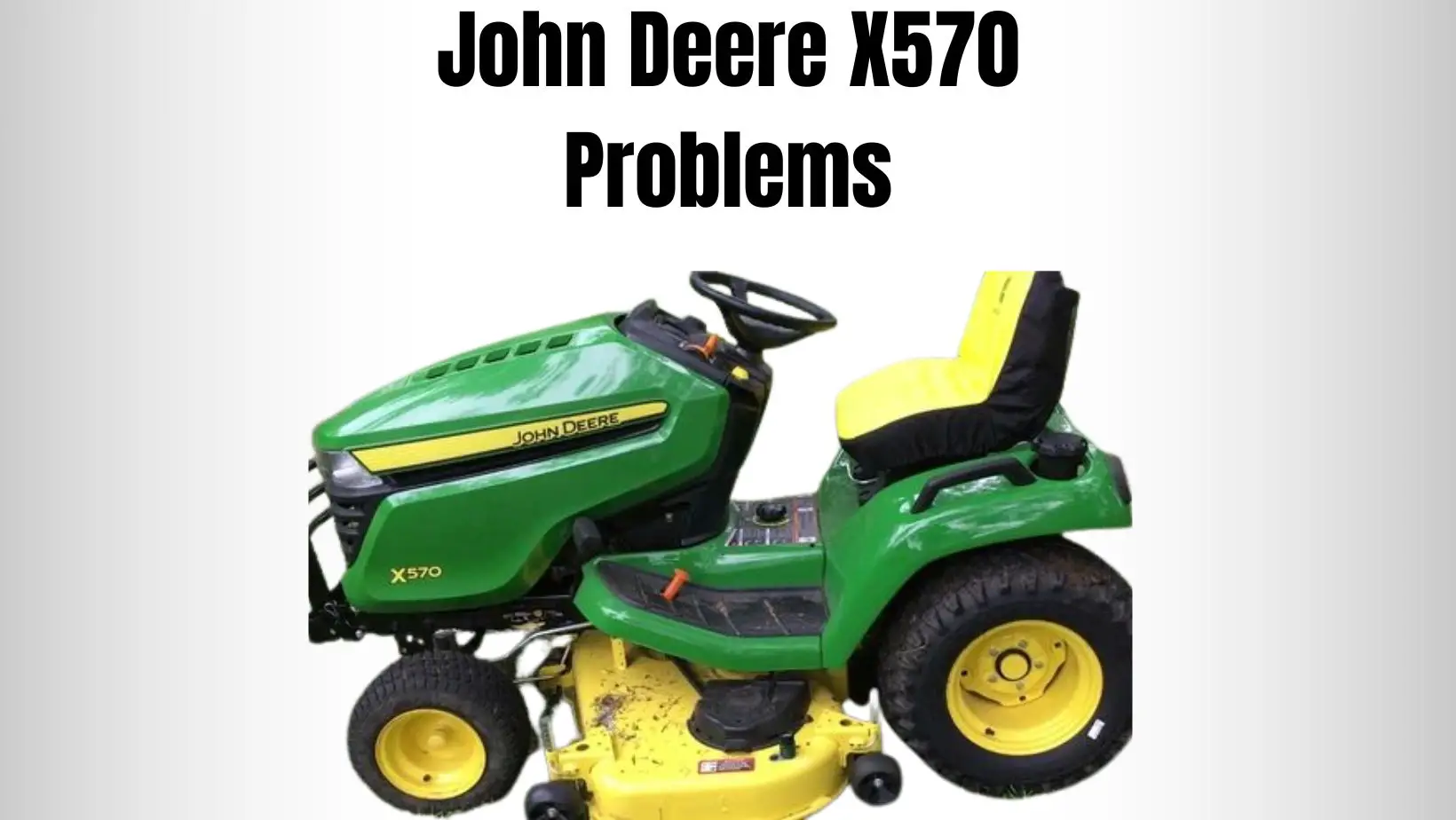 John Deere X570 Problems