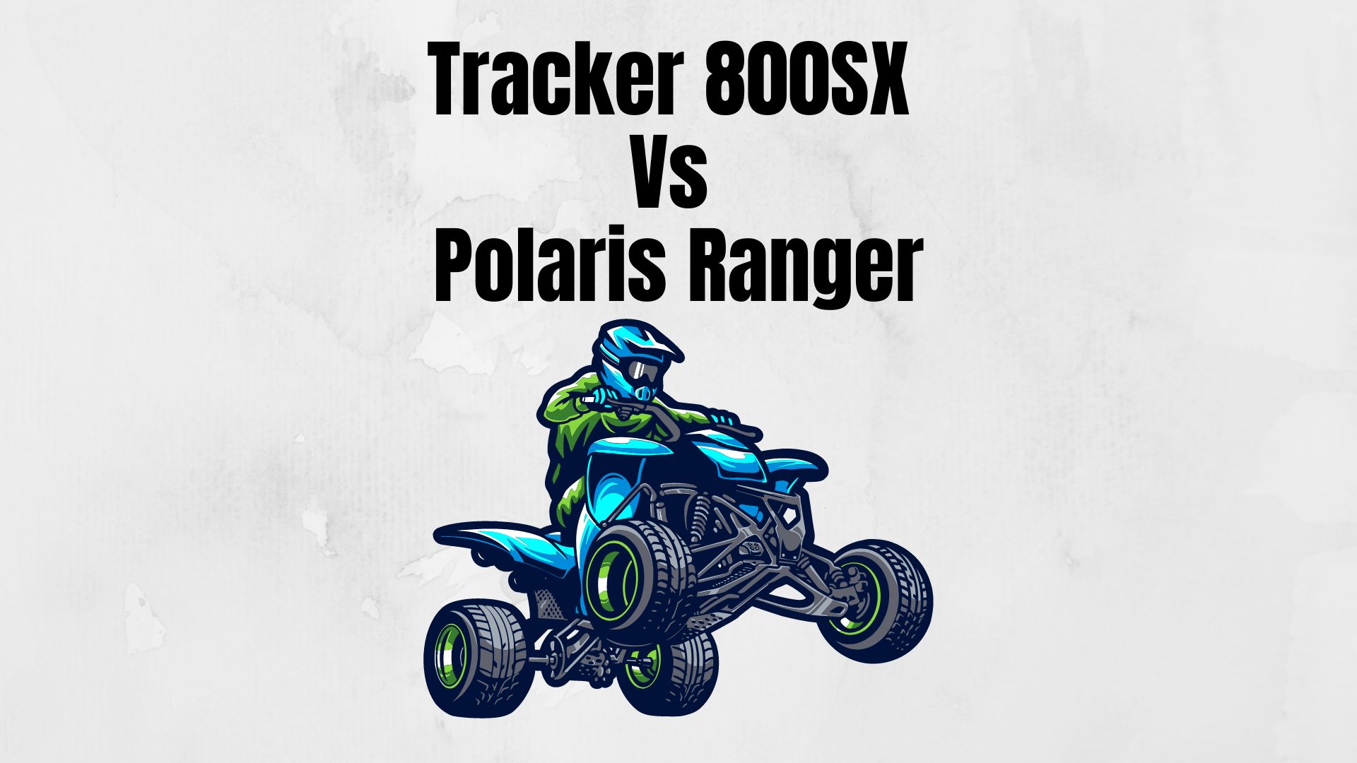 Tracker 800SX Vs Polaris Ranger