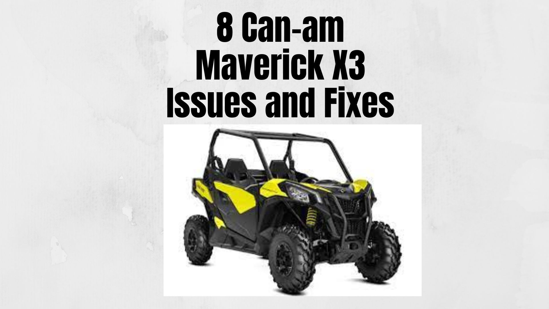 8 Can-am Maverick X3 Problems