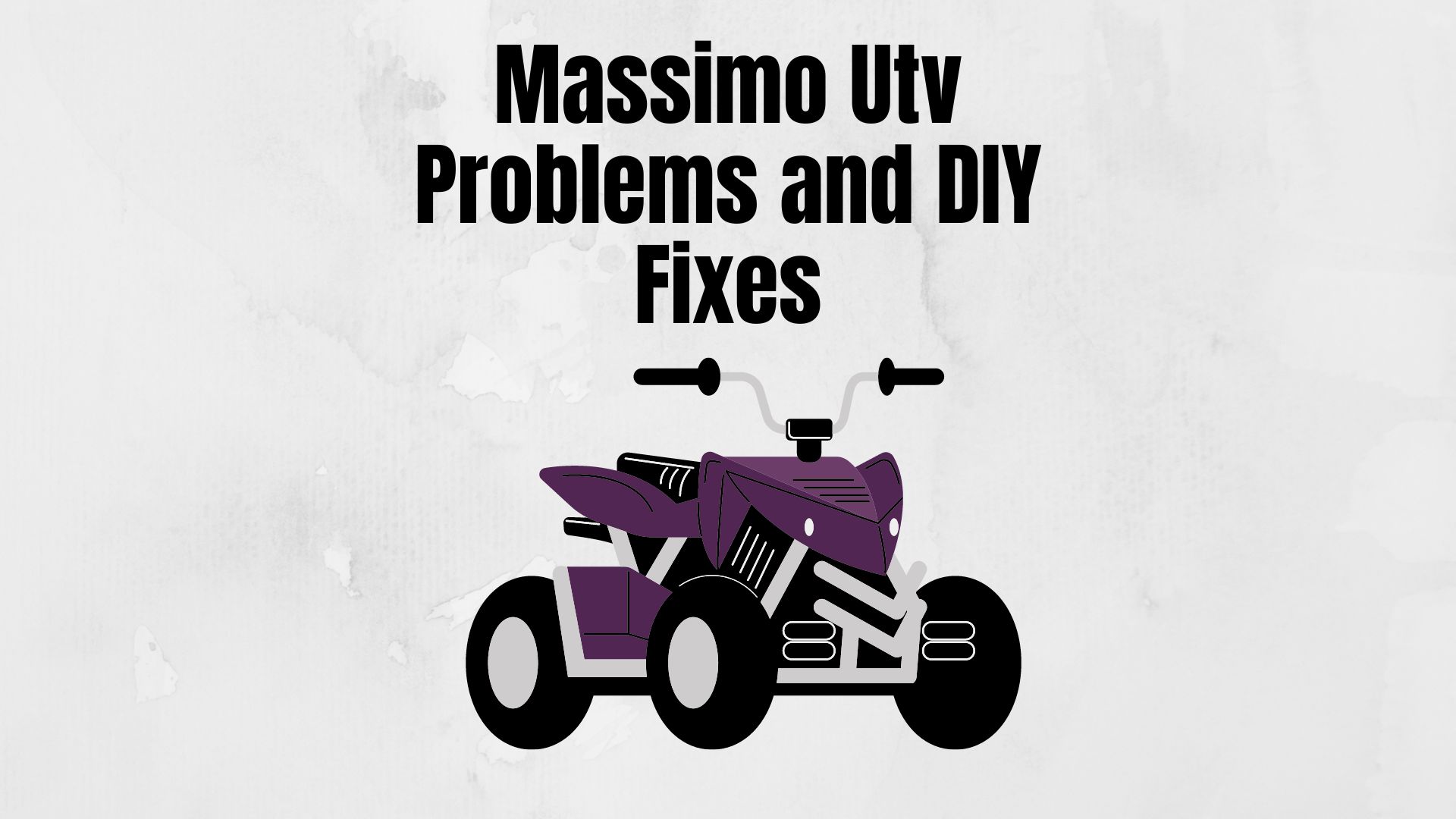 Massimo Utv Problems and DIY Fixes