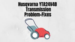 husqvarna YTA24V48 problems